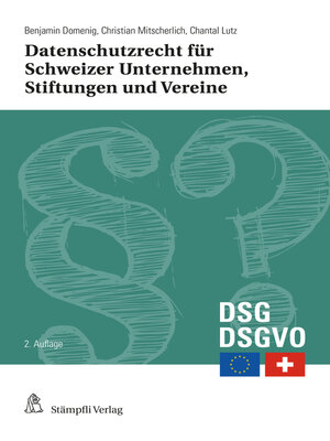 cover image of Datenschutzrecht für Schweizer Unternehmen, Stiftungen und Vereine